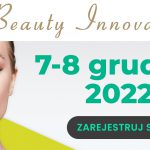 Już za chwilę Beauty Innovations 2022 – 7-8 grudnia – rejestracja trwa