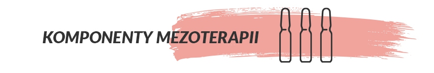 Komponenty mezoterapii