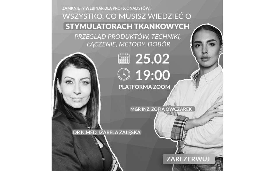 Webinar "Stymulatory Dr n.med. Izabela Załęska x mgr inż. Zofia Owczarek" - 25.02.22 o 19:00
