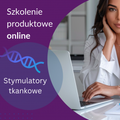 Szkolenie produktowe online – stymulatory tkankowe 